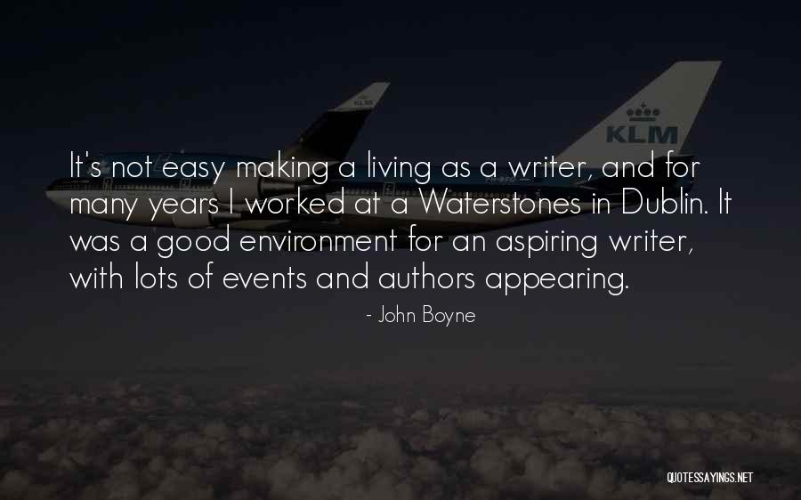 Aspiring Authors Quotes By John Boyne Aspiring Authors Quotes By John Boyne