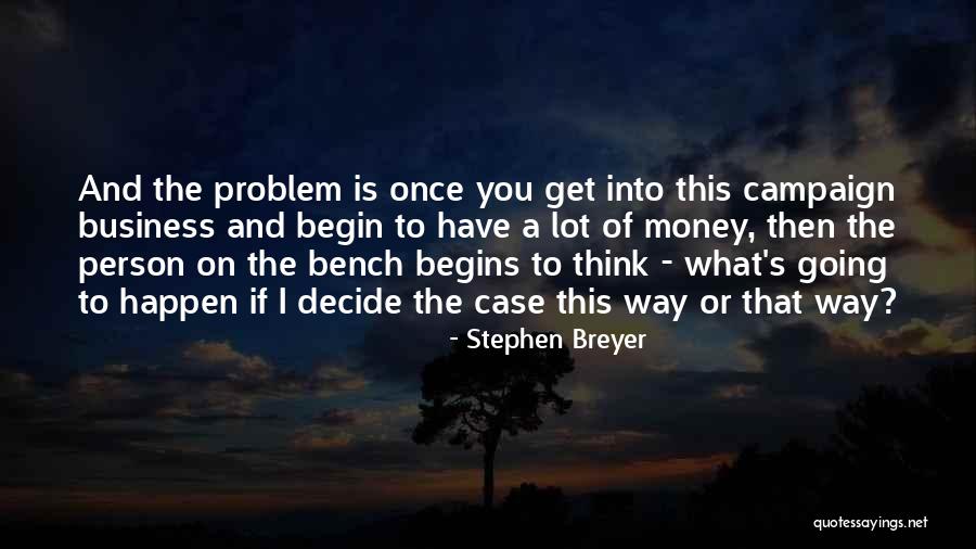 Aspiring For A Dream Quotes By Stephen Breyer Aspiring For A Dream Quotes By Stephen Breyer
