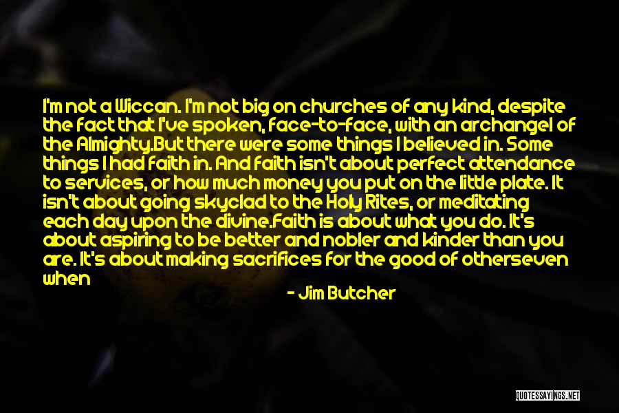 Aspiring To Be More Quotes By Jim Butcher Aspiring To Be More Quotes By Jim Butcher