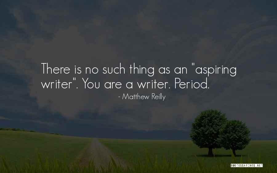 Aspiring To Be More Quotes By Matthew Reilly Aspiring To Be More Quotes By Matthew Reilly