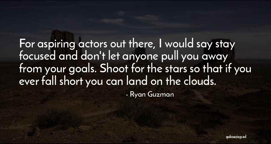 Aspiring To Be More Quotes By Ryan Guzman Aspiring To Be More Quotes By Ryan Guzman