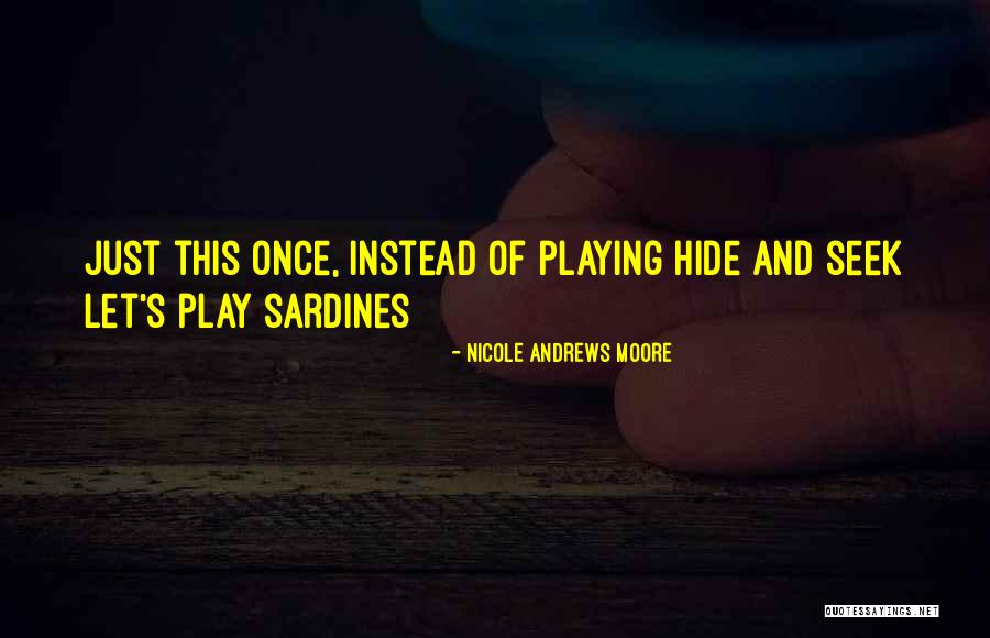 Asplenia Quotes By Nicole Andrews Moore Asplenia Quotes By Nicole Andrews Moore