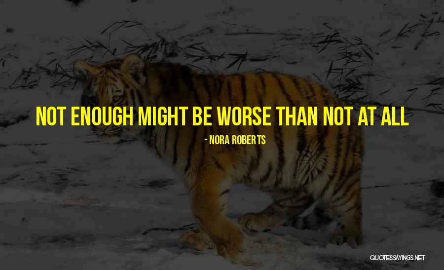 Asra Quotes By Nora Roberts Asra Quotes By Nora Roberts