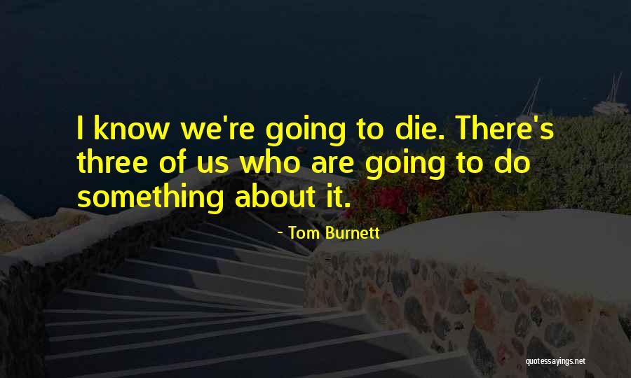 Asrani Quotes By Tom Burnett Asrani Quotes By Tom Burnett