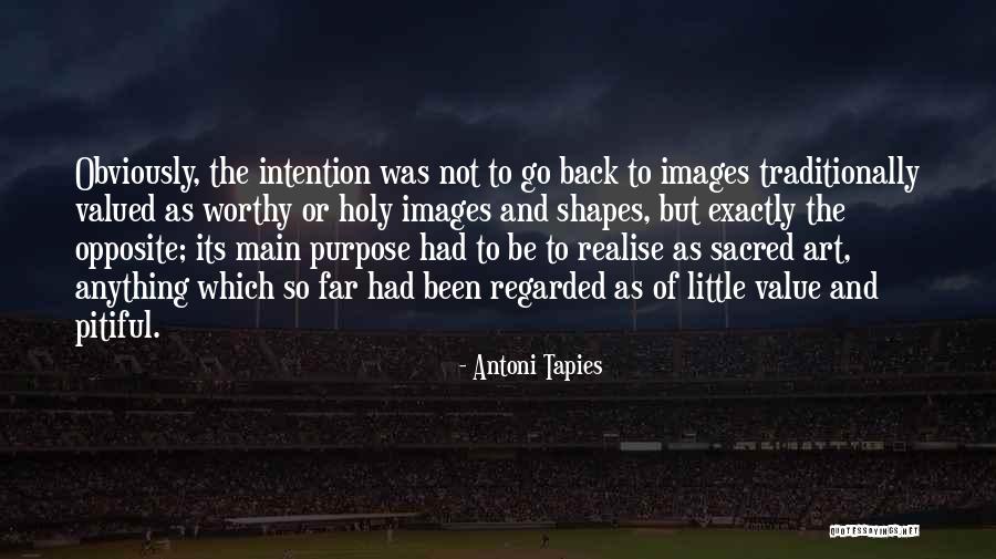Asred Quotes By Antoni Tapies Asred Quotes By Antoni Tapies