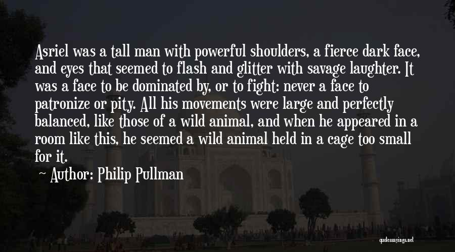 Asriel Quotes By Philip Pullman