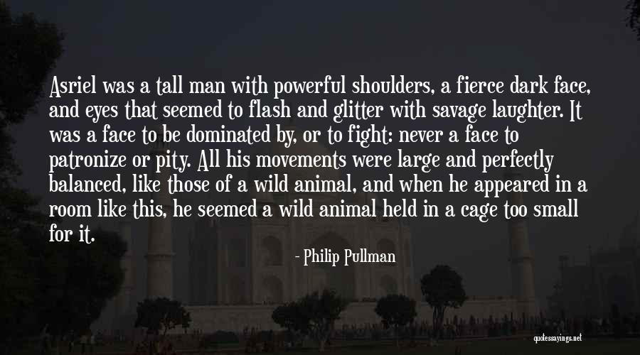 Asriel X Quotes By Philip Pullman Asriel X Quotes By Philip Pullman