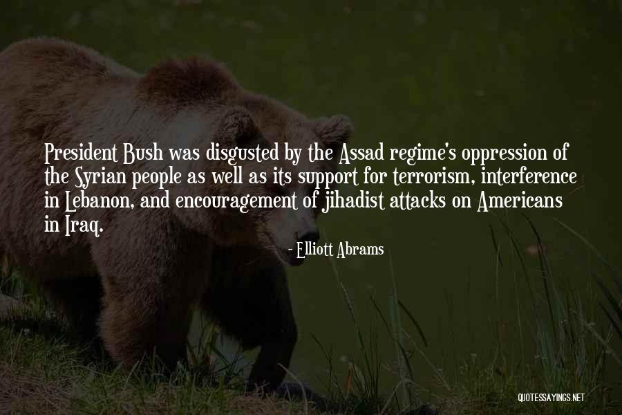 Assad Regime Quotes By Elliott Abrams Assad Regime Quotes By Elliott Abrams