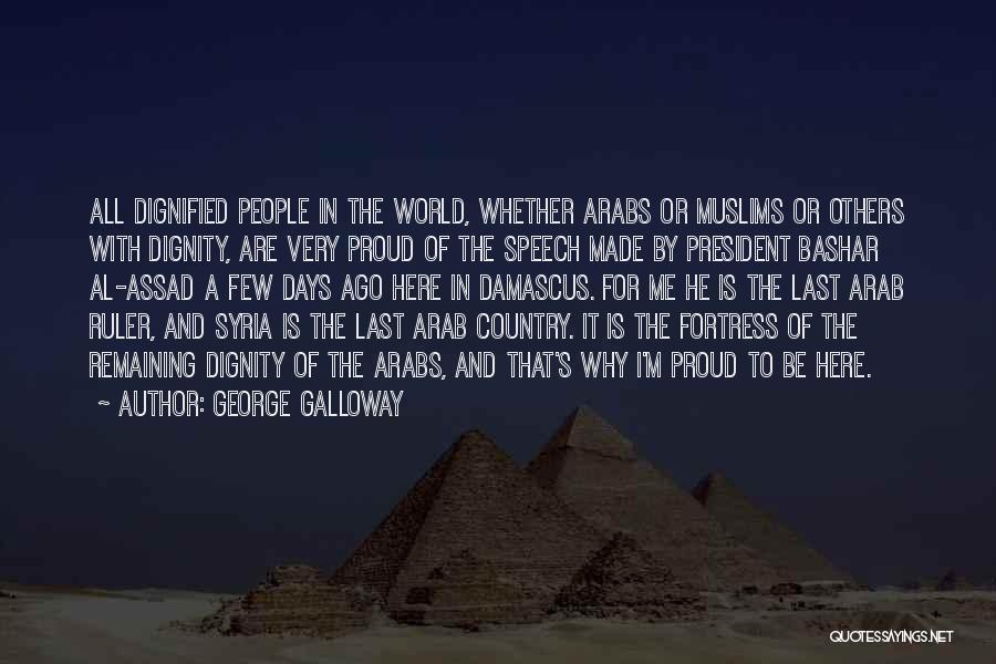 Assad Syria Quotes By George Galloway