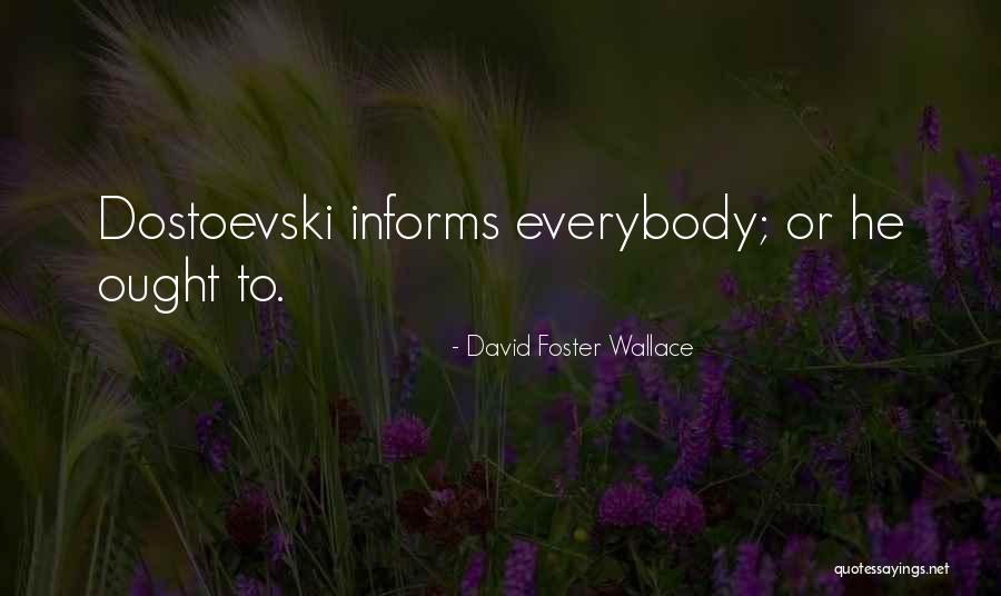 Assados E Quotes By David Foster Wallace Assados E Quotes By David Foster Wallace