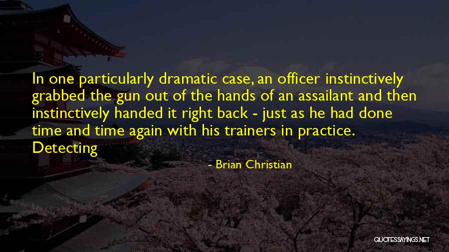 Assailant Quotes By Brian Christian Assailant Quotes By Brian Christian