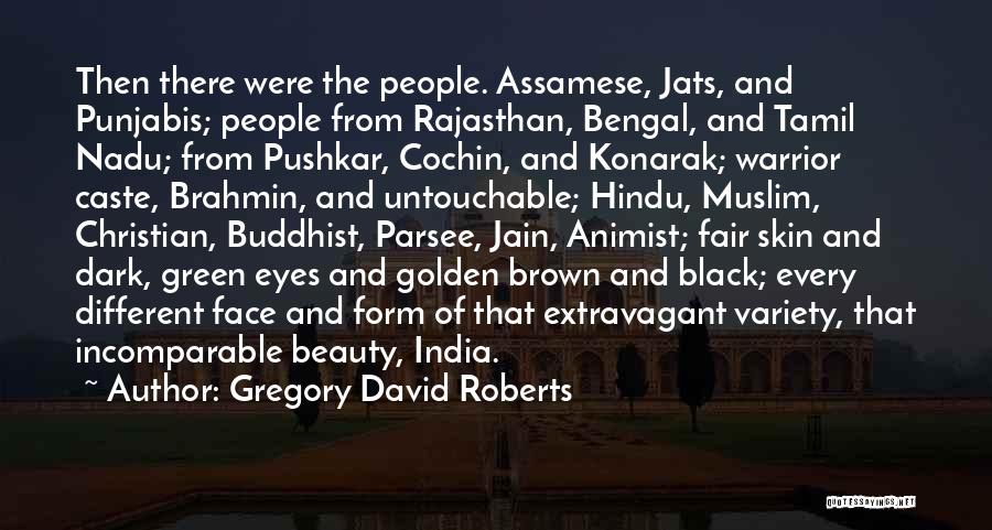 Assamese Quotes By Gregory David Roberts