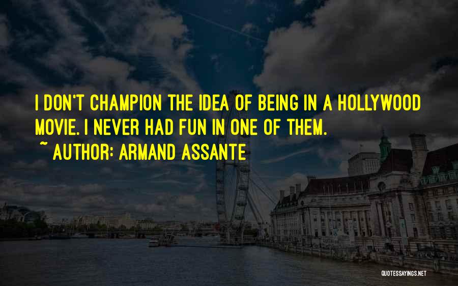 Assante Quotes By Armand Assante