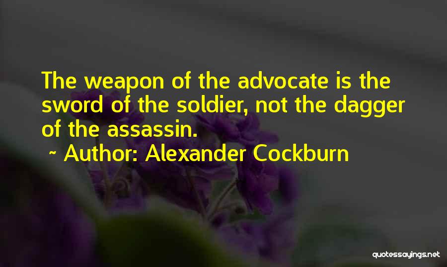 Assassin Quotes By Alexander Cockburn