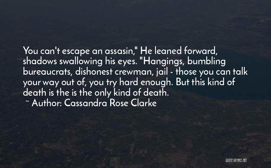 Assassin Quotes By Cassandra Rose Clarke