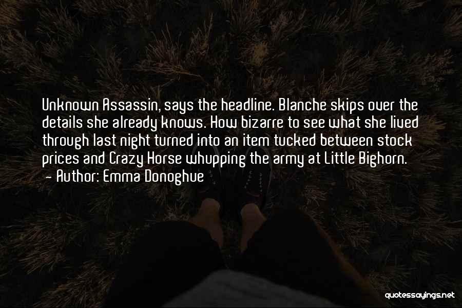 Assassin Quotes By Emma Donoghue