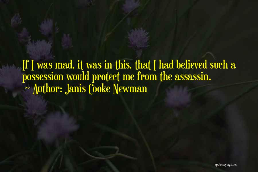 Assassin Quotes By Janis Cooke Newman