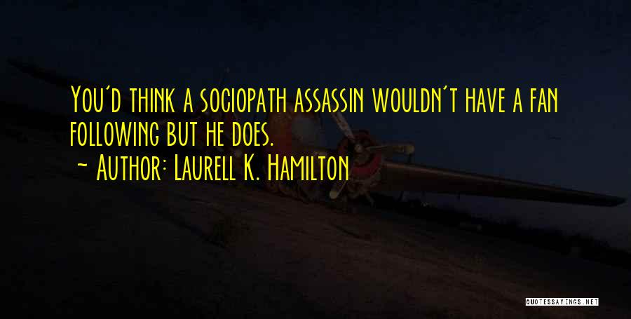 Assassin Quotes By Laurell K. Hamilton