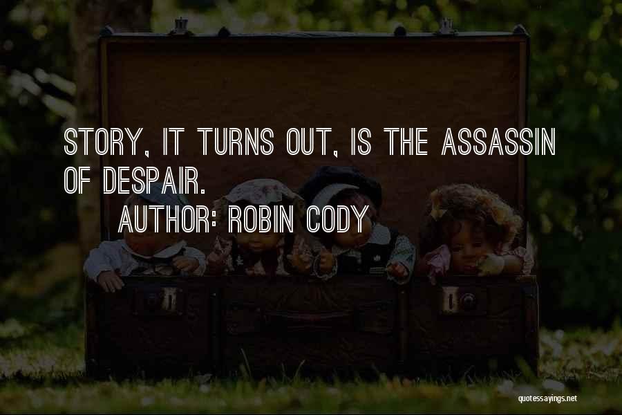 Assassin Quotes By Robin Cody