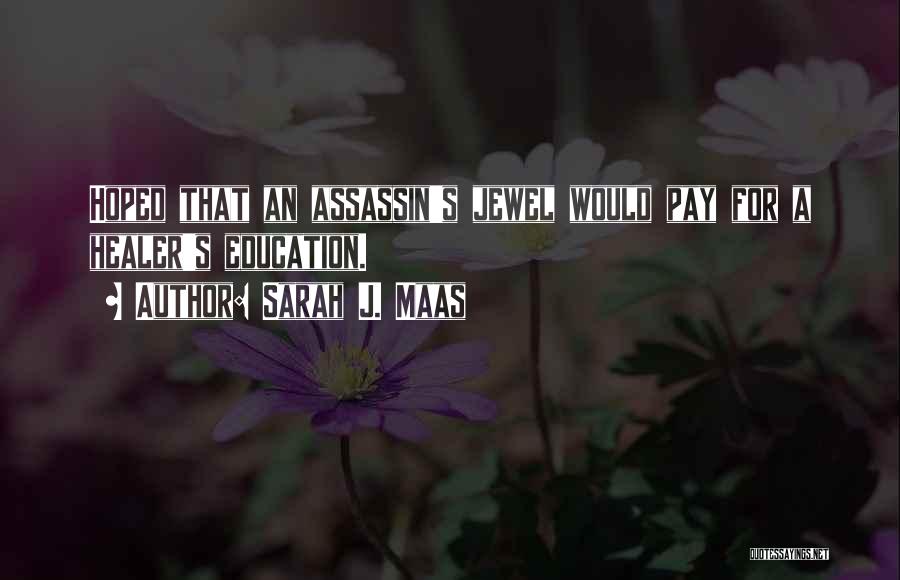 Assassin Quotes By Sarah J. Maas