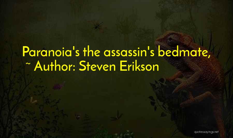 Assassin Quotes By Steven Erikson