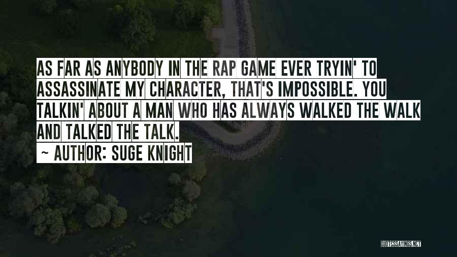 Assassinate Character Quotes By Suge Knight
