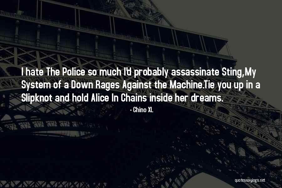 Assassinate Quotes By Chino XL Assassinate Quotes By Chino XL