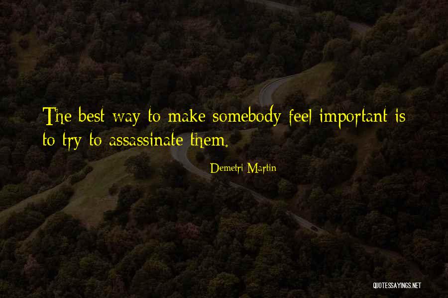 Assassinate Quotes By Demetri Martin Assassinate Quotes By Demetri Martin
