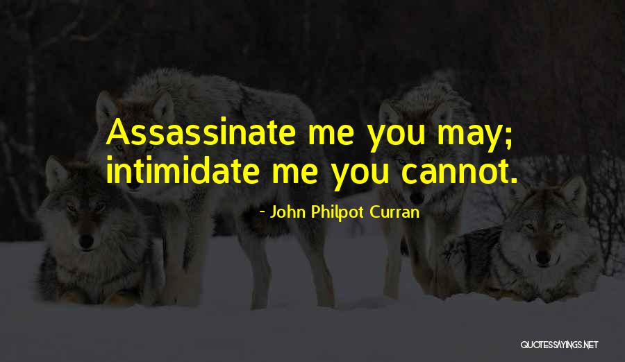 Assassinate Quotes By John Philpot Curran Assassinate Quotes By John Philpot Curran
