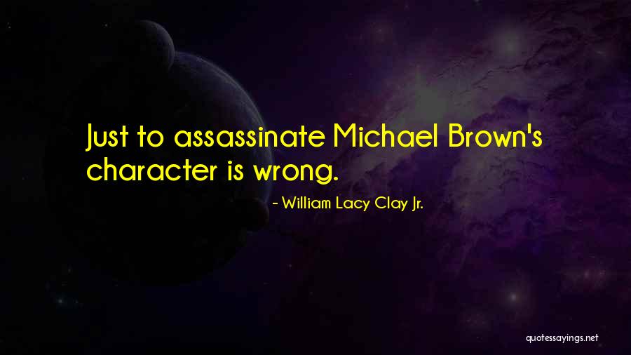 Assassinate Quotes By William Lacy Clay Jr. Assassinate Quotes By William Lacy Clay Jr.
