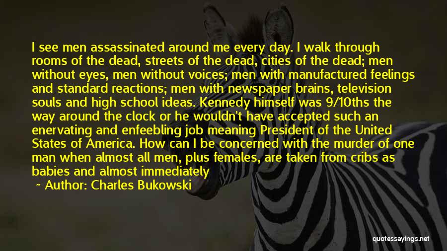 Assassinated Quotes By Charles Bukowski