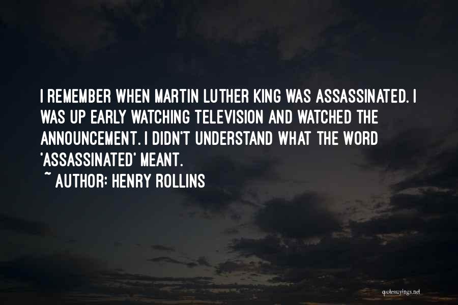 Assassinated Quotes By Henry Rollins