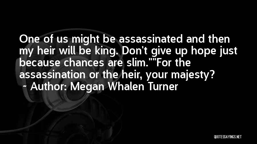 Assassinated Quotes By Megan Whalen Turner