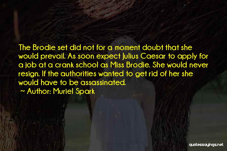 Assassinated Quotes By Muriel Spark