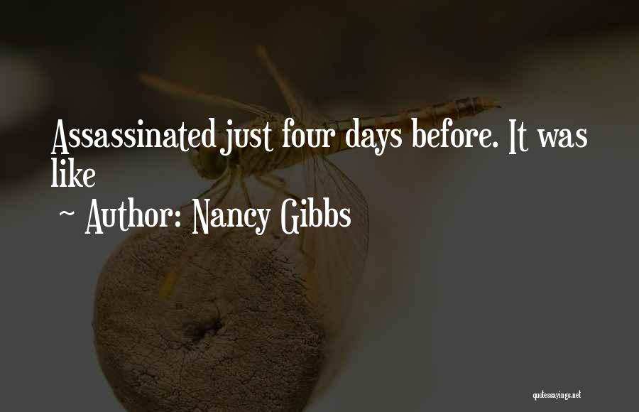 Assassinated Quotes By Nancy Gibbs