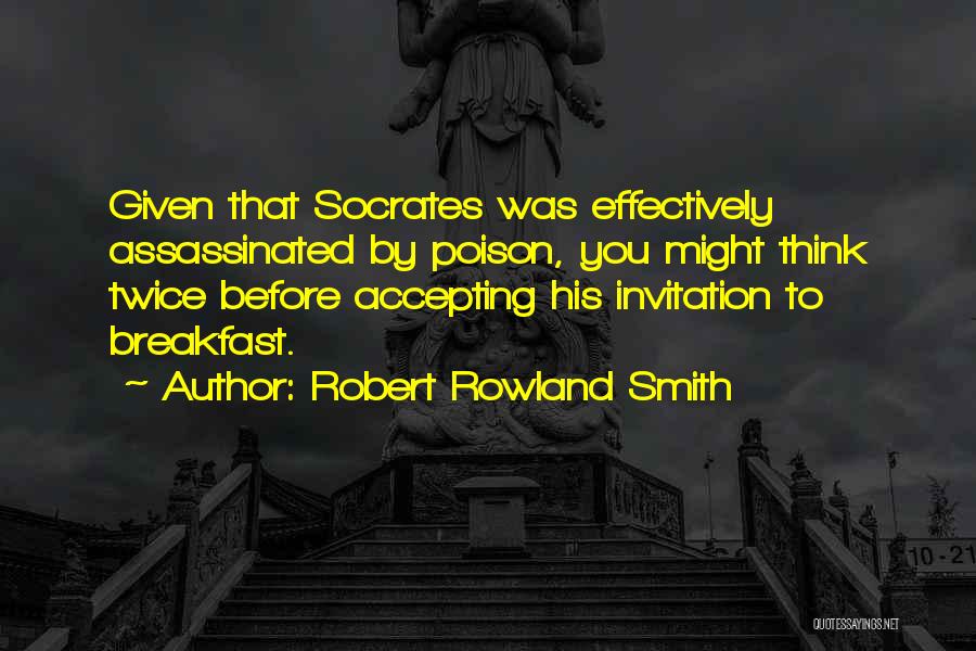 Assassinated Quotes By Robert Rowland Smith