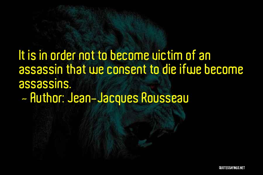 Assassin'creed Quotes By Jean-Jacques Rousseau