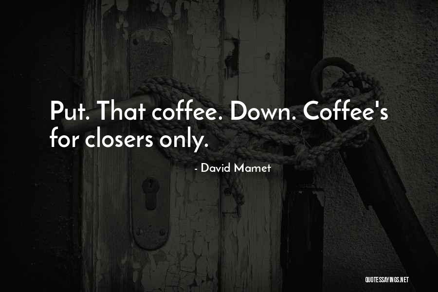 Assassine Classroom Quotes By David Mamet Assassine Classroom Quotes By David Mamet
