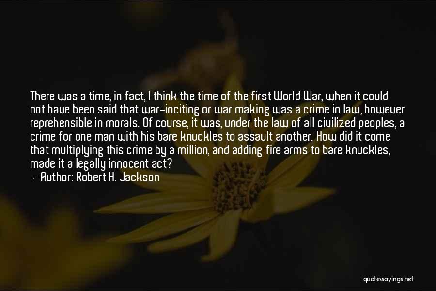 Assault Fire Quotes By Robert H. Jackson