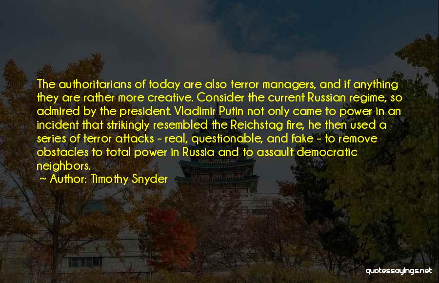 Assault Fire Quotes By Timothy Snyder