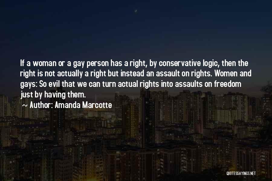 Assault Quotes By Amanda Marcotte