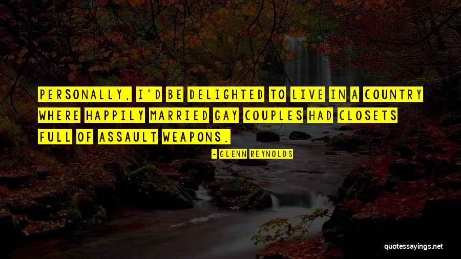 Assault Quotes By Glenn Reynolds Assault Quotes By Glenn Reynolds