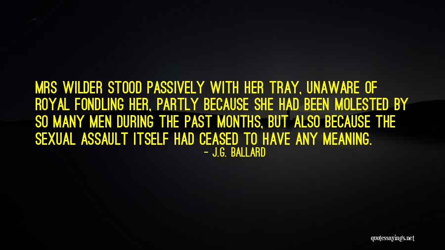 Assault Quotes By J.G. Ballard Assault Quotes By J.G. Ballard