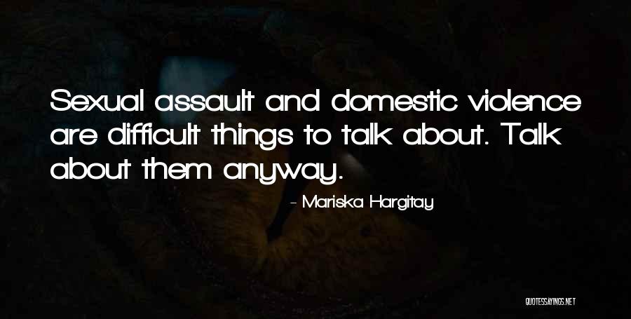 Assault Quotes By Mariska Hargitay Assault Quotes By Mariska Hargitay