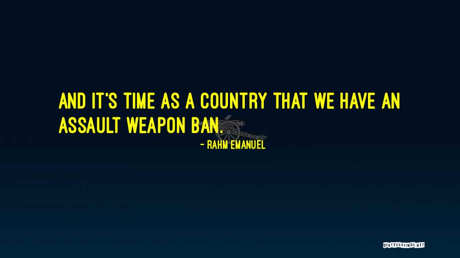 Assault Quotes By Rahm Emanuel Assault Quotes By Rahm Emanuel