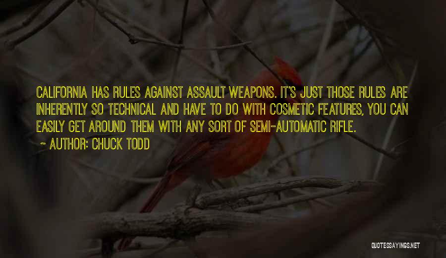 Assault Rifles Quotes By Chuck Todd