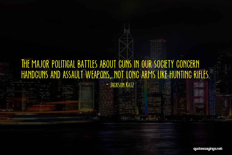 Assault Rifles Quotes By Jackson Katz