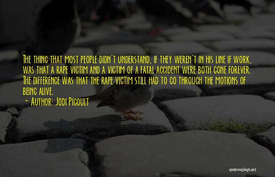 Assault Victim Quotes By Jodi Picoult