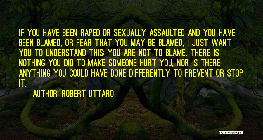 Assault Victim Quotes By Robert Uttaro