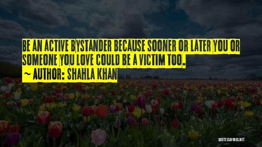 Assault Victim Quotes By Shahla Khan